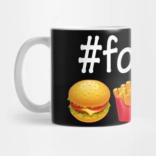 Foodie Funny food lover Gift Mug